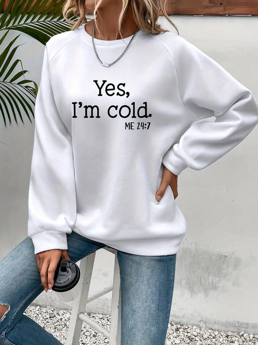 Aunna "Yes I'm Cold" Sweatshirt